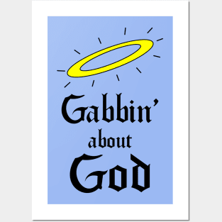 Gabbin' about God Posters and Art